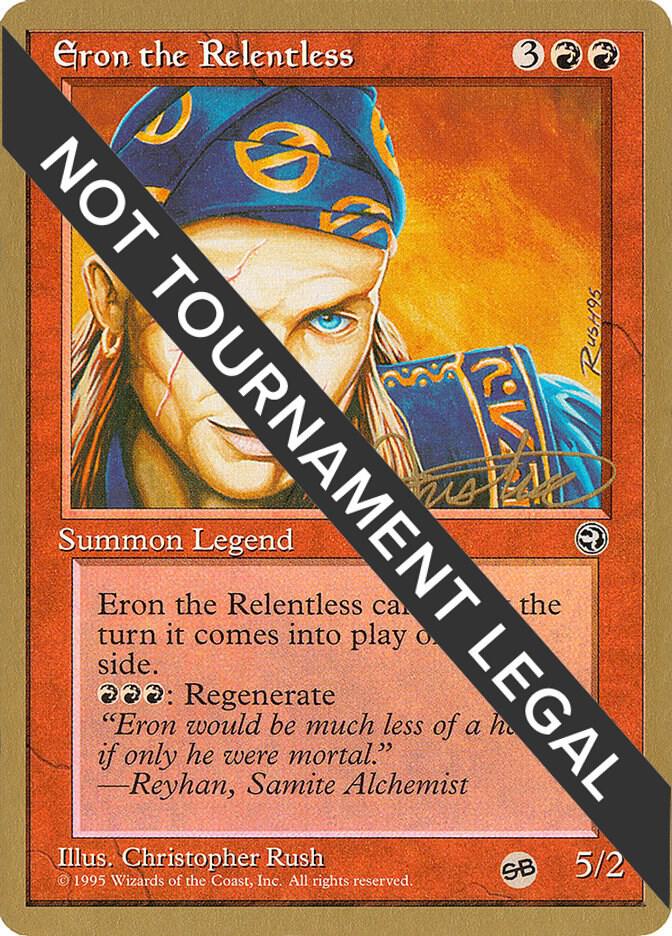 Eron the Relentless (Mark Justice) (SB) [Pro Tour Collector Set]