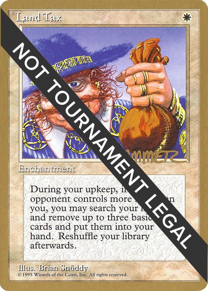 Land Tax (Preston Poulter) [Pro Tour Collector Set]