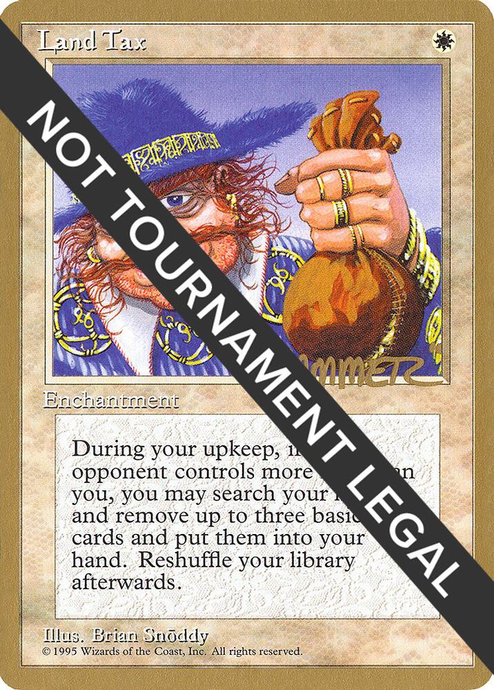 Land Tax (Shawn "Hammer" Regnier) [Pro Tour Collector Set]