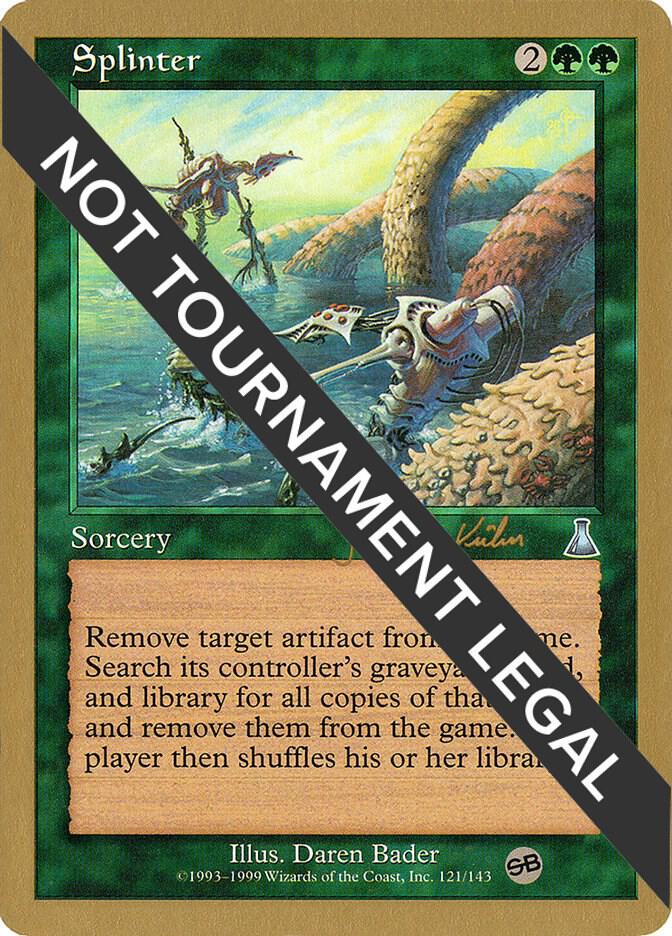 Splinter (Janosch Kuhn) (SB) [World Championship Decks 2000]