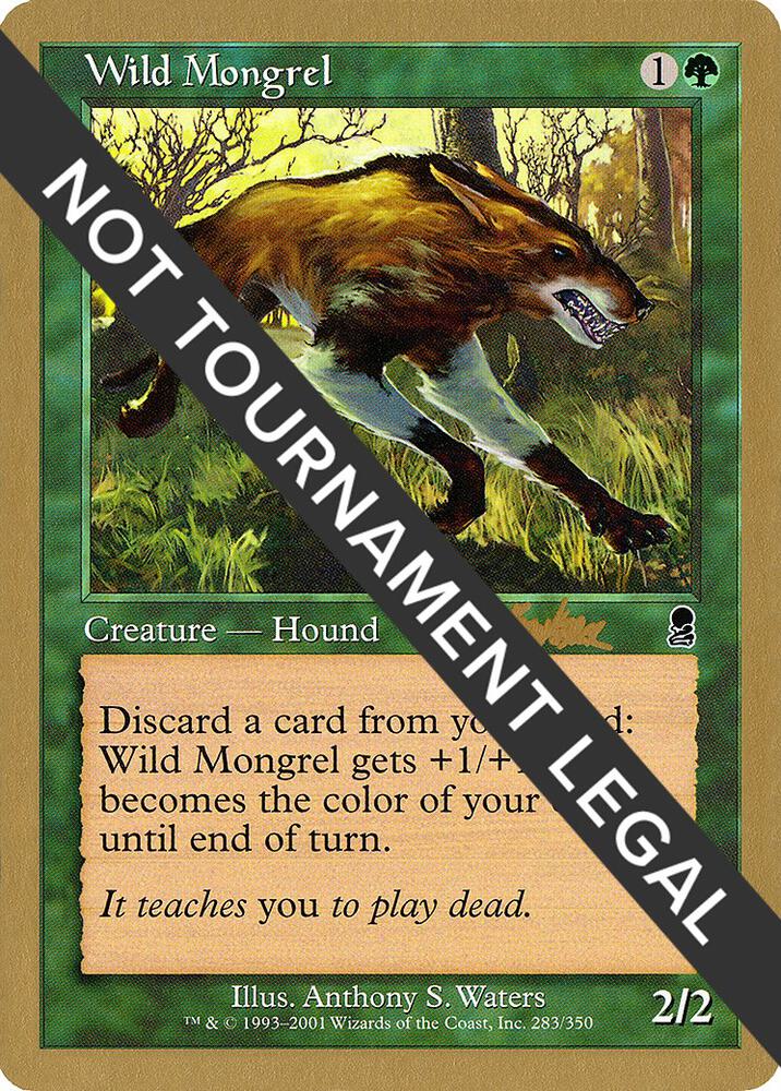 Wild Mongrel (Brian Kibler) [World Championship Decks 2002]
