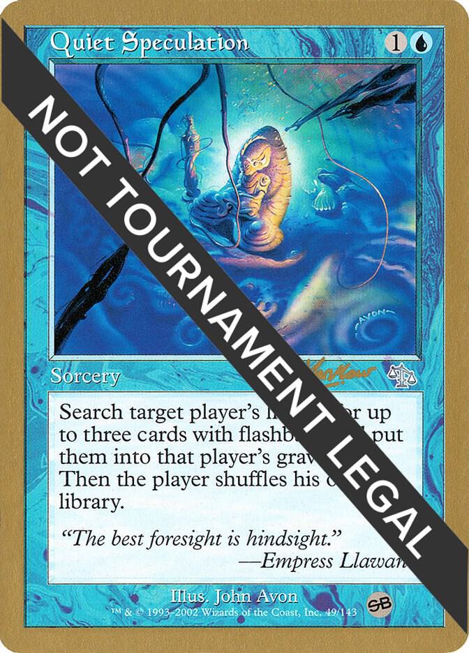 Quiet Speculation (Sim Han How) (SB) [World Championship Decks 2002]