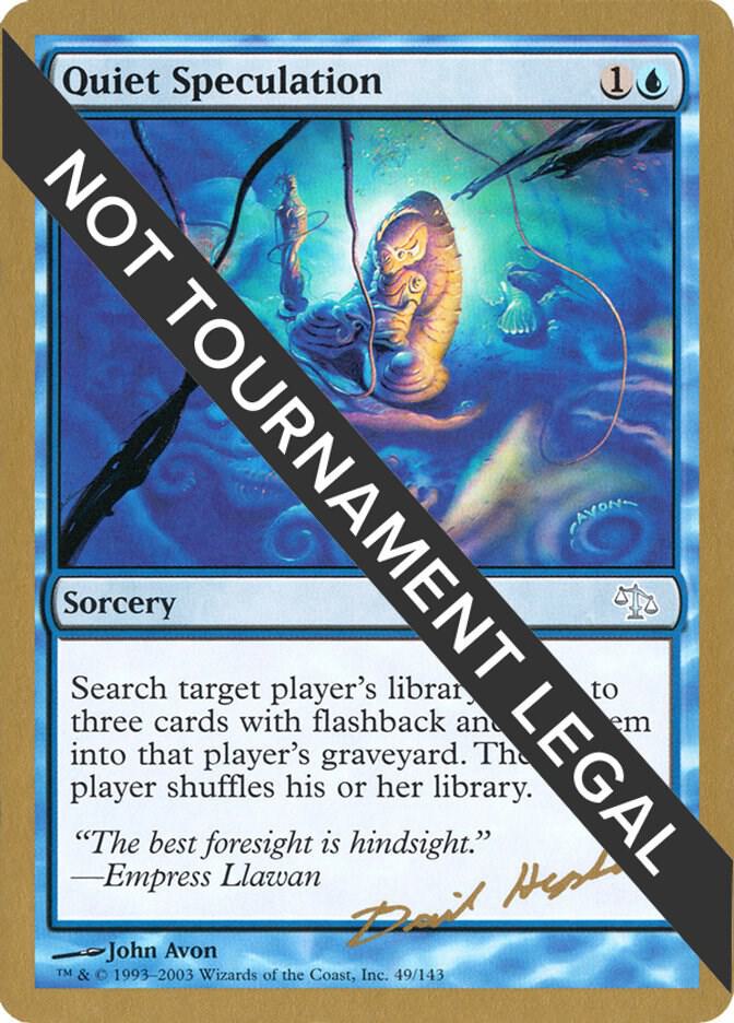Quiet Speculation (Dave Humpherys) [World Championship Decks 2003]