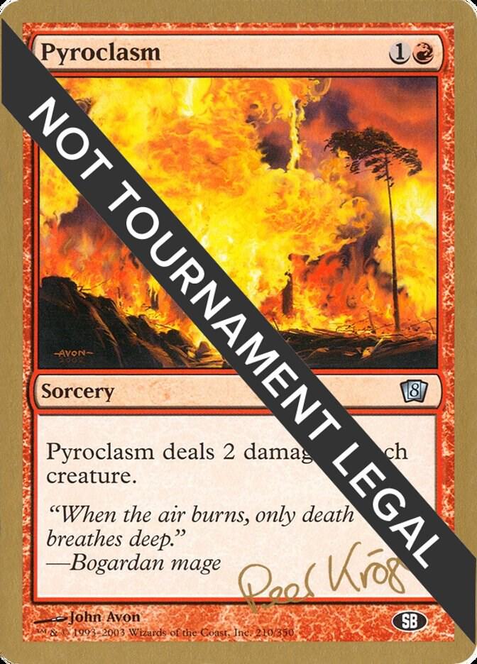 Pyroclasm (Peer Kroger) (SB) [World Championship Decks 2003]