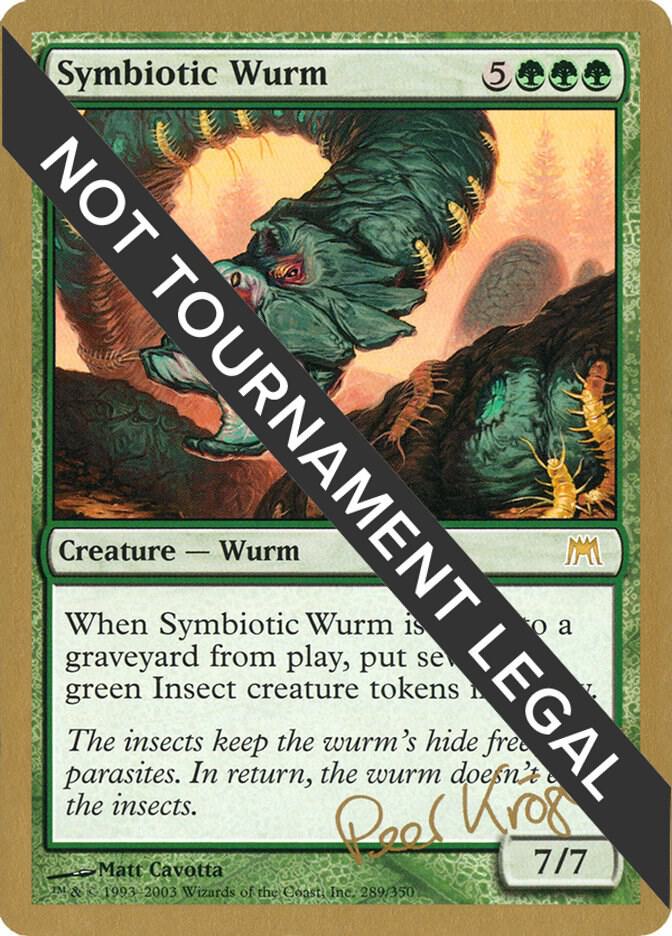Symbiotic Wurm (Peer Kroger) [World Championship Decks 2003]