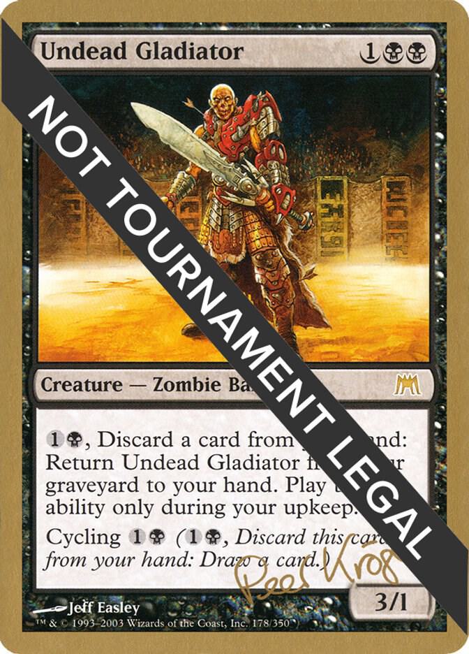 Undead Gladiator (Peer Kroger) [World Championship Decks 2003]