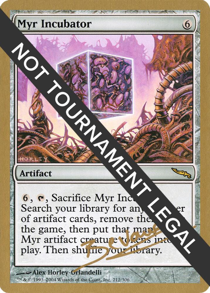 Myr Incubator (Manuel Bevand) [World Championship Decks 2004]