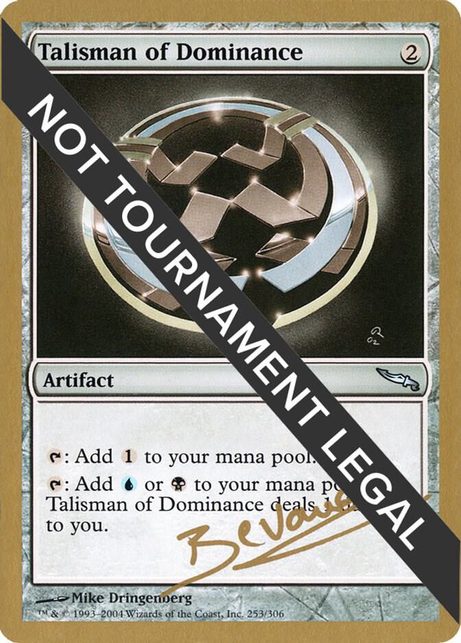 Talisman of Dominance (Manuel Bevand) [World Championship Decks 2004]