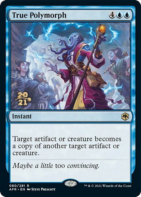 True Polymorph [Dungeons & Dragons: Adventures in the Forgotten Realms Prerelease Promos]