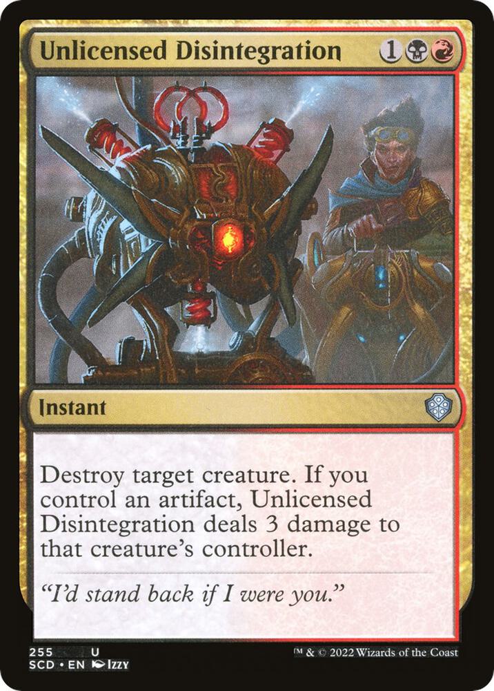 Unlicensed Disintegration [Starter Commander Decks]