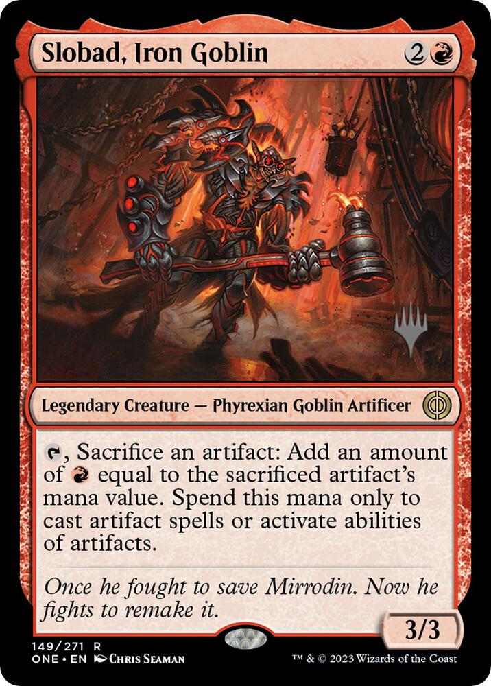 Slobad, Iron Goblin (Promo Pack) [Phyrexia: All Will Be One Promos]