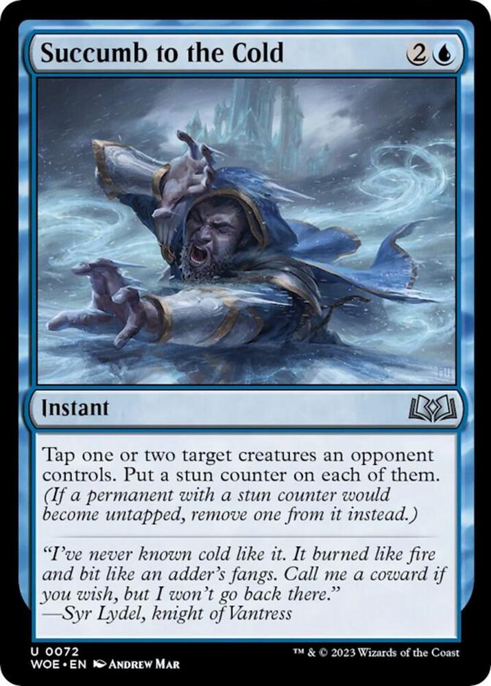 Succumb to the Cold [Wilds of Eldraine]