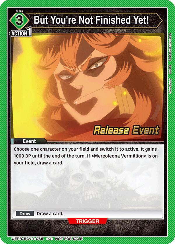 But You're Not Finished Yet! (UEPR/BCV-1-065) [UE08BT: Black Clover Release Event Cards]
