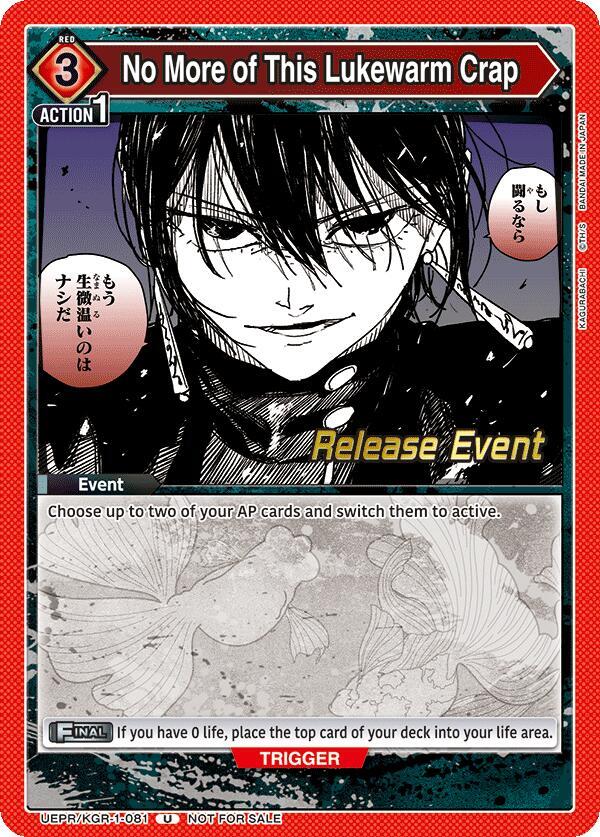No More of This Lukewarm Crap (UEPR/KGR-1-081) [UE16BT: KAGURABACHI Release Event Cards]
