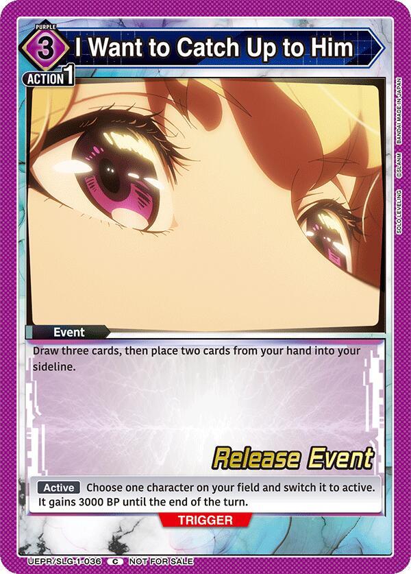 I Want to Catch Up to Him (UE17BT/SLG-1-036) [UE17BT: SOLO LEVELING Release Event Cards]