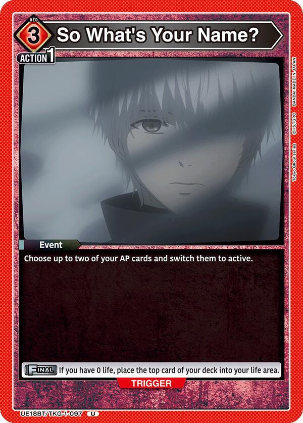 So What's Your Name? (UE18BT/TKG-1-097) [UE18BT: Tokyo Ghoul]