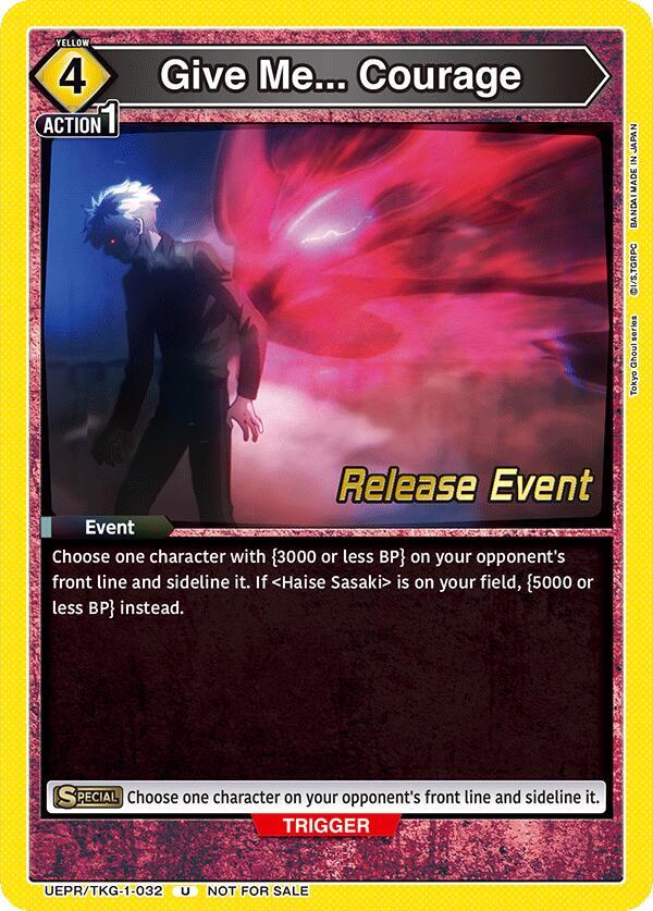 Give Me... Courage (UEPR/TKG-1-032) [UE18BT: Tokyo Ghoul Release Event Cards]
