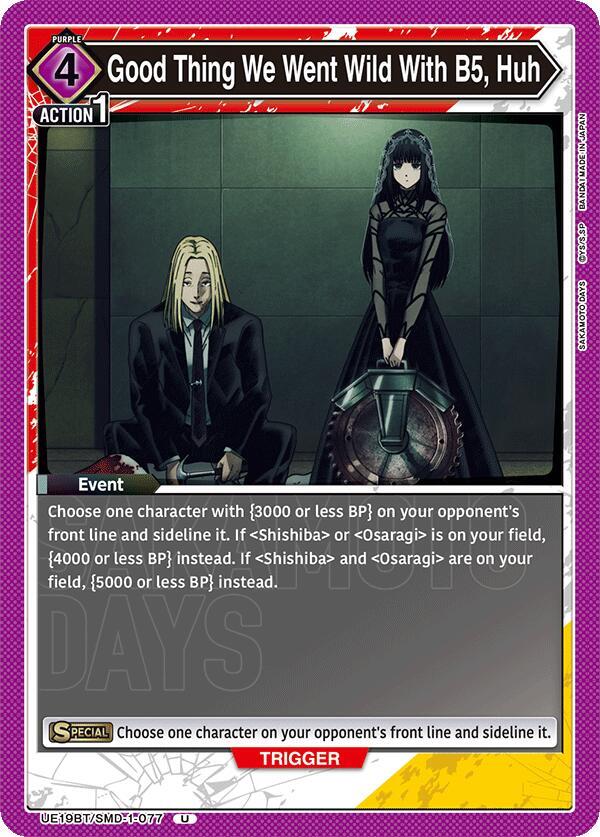 Good Thing We Went Wild With B5, Huh (UE19BT/SMD-1-077) [UE19BT: SAKAMOTO DAYS]