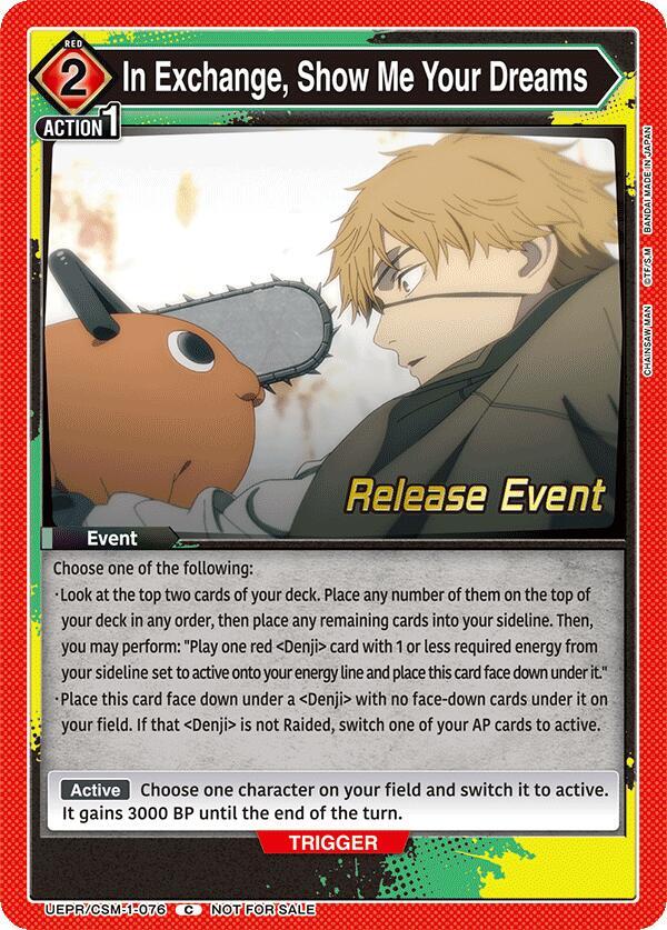 In Exchange, Show Me Your Dreams (UE22BT/CSM-1-076) [UE22BT: CHAINSAW MAN Release Event]