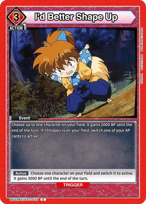 I'd Better Shape Up (UE23BT/IYS-1-075) [UE23BT: Inuyasha]
