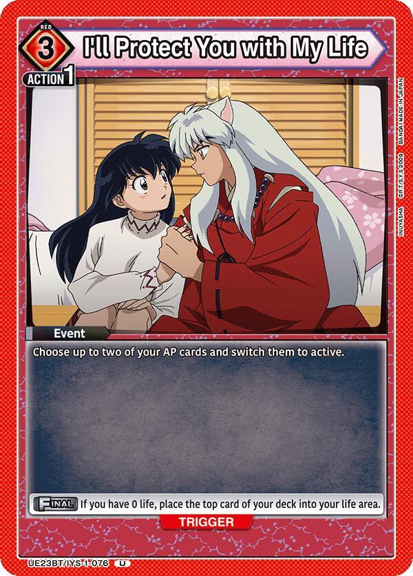I'll Protect You with My Life (UE23BT/IYS-1-076) [UE23BT: Inuyasha]