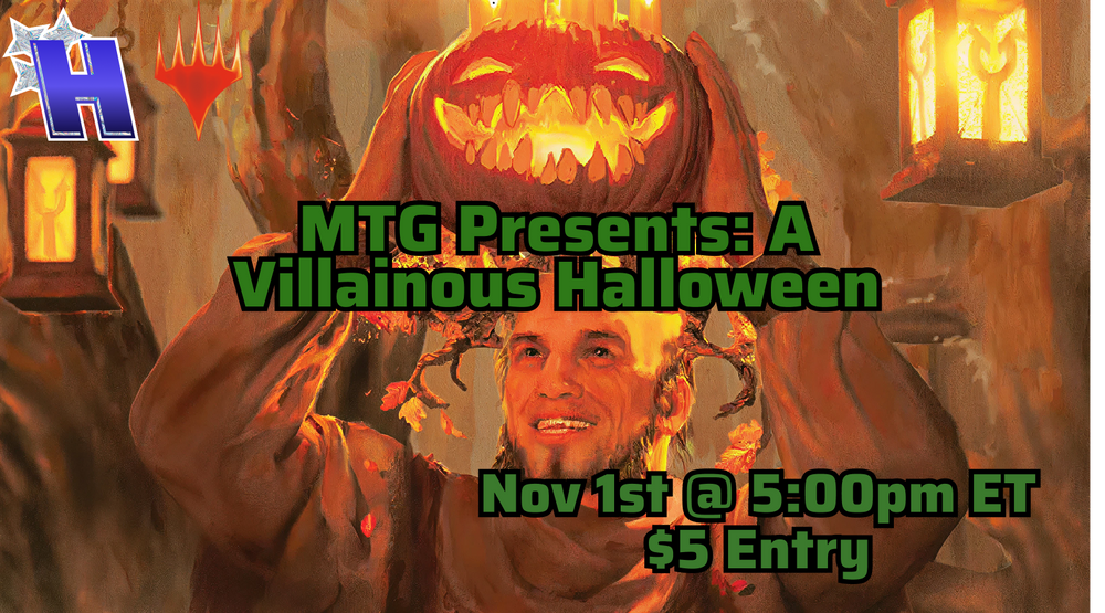 Special Event - MTG Presents A Villainous Halloween