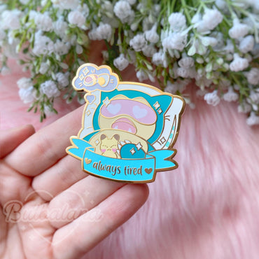 Always Tired Enamel Pin