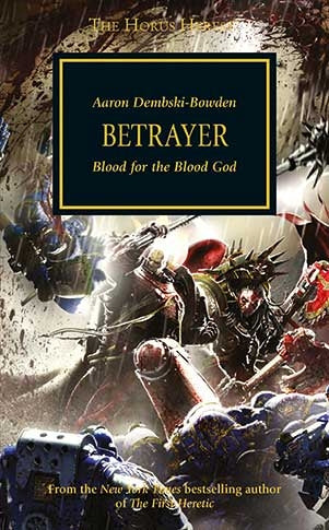 Horus Heresy 24: Betrayer [Warhammer Novels]